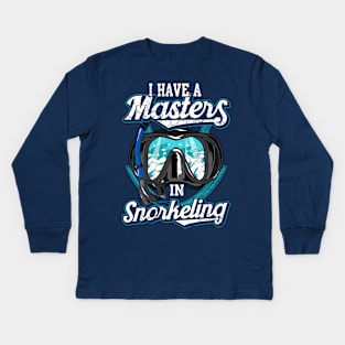 I Have A Master In Snorkeling Snorkel Scuba Dive Kids Long Sleeve T-Shirt